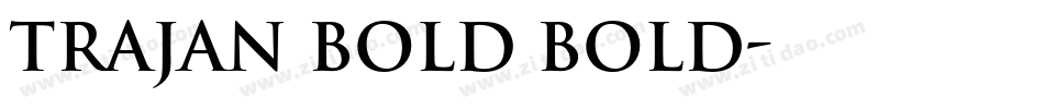 Trajan Bold Bold字体转换